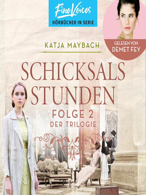 Titeldetails für Schicksalsstunden--Schicksals-Trilogie, Folge 2 (ungekürzt) nach Katja Maybach - Verfügbar